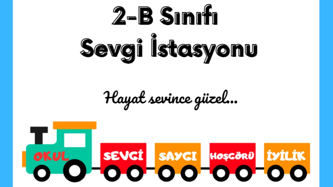 2-B SINIFI SEVGİ İSTASYONU ETKİNLİĞİ